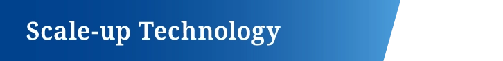 Scale-up Technology
